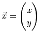 $ \vec{x}=\left(\begin{array}{@{}c@{}}
x y
\end{array}\right)$