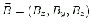 $ \vec{B}=(B_x,B_y,B_z)$
