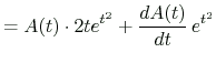 $\displaystyle =A(t)\cdot 2te^{t^2}+\frac{dA(t)}{dt}\,e^{t^2}$