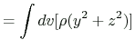 $\displaystyle =\int{dv}[\rho(y^2+z^2)]$
