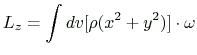 $\displaystyle L_z=\int dv[\rho(x^2+y^2)] \cdot\omega
$